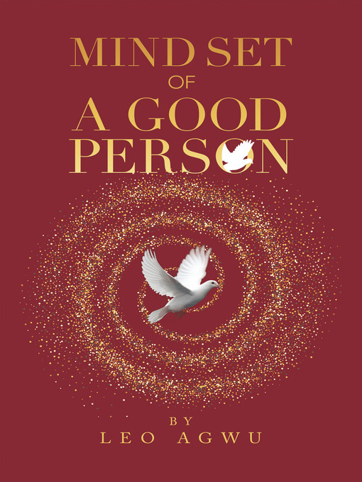 Title details for Mind Set of a Good Person by Leo Agwu - Wait list